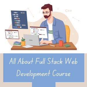 All about full stack web development